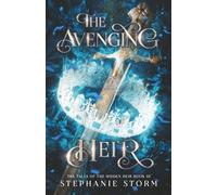 The Avenging Heir (The Tales of the Hidden Heir)