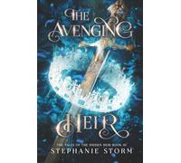 The Avenging Heir (The Tales of the Hidden Heir)