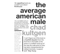 The Average American Male: A Dark Comedy for Adults About the Secret Thoughts of Men