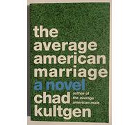 The Average American Marriage: A Novel