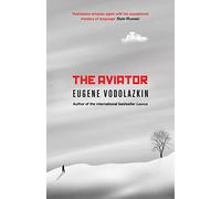 The Aviator: From the award-winning author of Laurus