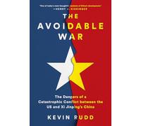 The Avoidable War: The Dangers of a Catastrophic Conflict between the US and Xi Jinping's China
