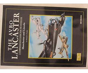 The Avro Lancaster - Manchester and Lincoln: A Comprehensive Guide for the Modeller (Modeller's Datafile S.)