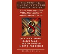 The Awaiting: Directing - When Power Meets Presence; A Neuro-Based Enneagram Advent Devotional for Spiritual Growth and Reflection (The Awaiting Advent Devotionals)