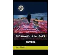 THE AWAKEN of the LONER: ONYXIEL