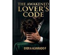 The Awakened Lover's Code