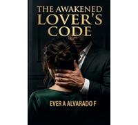 The Awakened Lover's Code
