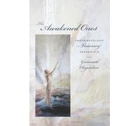 The Awakened Ones: Phenomenology of Visionary Experience