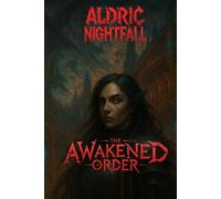 The Awakened Order: The Radiant Imperium - Book One