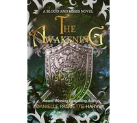 The Awakening: A Dark Romantasy (Blood and Kisses)