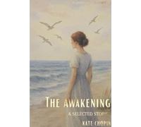 The Awakening and Selected Stories