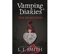 The Vampire Diaries: 1: The Awakening: Book 1