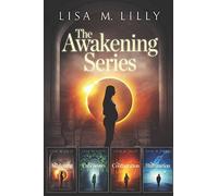 The Awakening Complete Supernatural Thriller Series: The Awakening, The Unbelievers, The Conflagration, The Illumination (The Awakening Series)