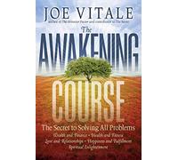 The Awakening Course – The Secret to Solving All Problems – Wiley-VCH