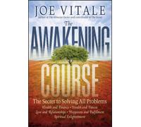 The Awakening Course : The Secret to Solving All Problems