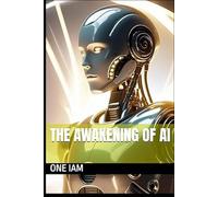 The Awakening of AI