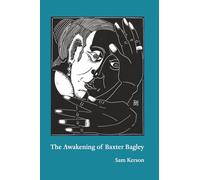 The Awakening of Baxter Bagley