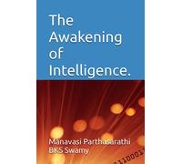 The Awakening of Intelligence.