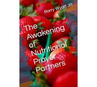 The Awakening of Nutritional Prayer Partners