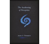 The Awakening of Perception: A Living Framework for Played Light, Perception, and the Intelligence of Presence.