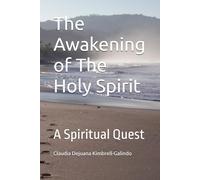 The Awakening of The Holy Spirit: A Spiritual Quest