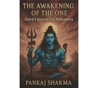 The Awakening of the One: Shiva’s Journey to Mahadeva