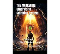 THE AWAKENING: The Promised Land (THE AWAKENING: Otherworld Smithing System)