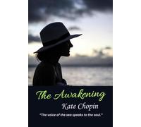 The Awakening: “The voice of the sea speaks to the soul.”