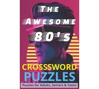 The Awesome 80's Crossword Puzzles | Puzzles for Adults, Seniors & Teens: Crossword Puzzles with Easy to Read Print all about the 1980's | 6x9 inches, ... Gift for Vacations, Holiday and Relaxations