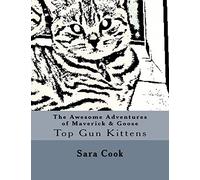 The Awesome Adventures of Maverick & Goose: Top Gun Kittens