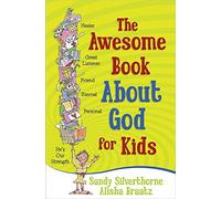 The Awesome Book About God for Kids