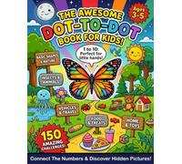 The Awesome Dot-to-Dot Book for Kids! (Kids World)