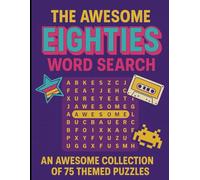 The Awesome Eighties Word Search (Gray Matter Labs): An Awesome Collection of 75 Themed Puzzles
