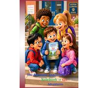 The Awesome Explorer's Notebook of Epic Adventures: Colorful Lined Notebook for Kids, 6x9 Hardcover Journal for Writing and School Notes