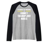 The Awesome Kidney Transplant Nurse Raglan Baseball Tee