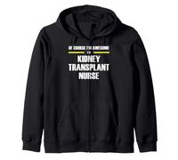 The Awesome Kidney Transplant Nurse Zip Hoodie