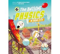 The Awesome Physics in Your City: 2 (Science All Around Us)