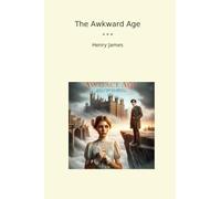 The Awkward Age (Classic Books)