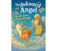 The Awkward Angel: God's Love in Every Tumble