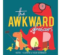 The Awkward Dinosaurs