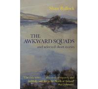 The Awkward Squads: and Selected Short Stories