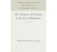 The Awntyrs Off Arthure at the Terne Wathelyne: A Critical Edition (Anniversary Collection)
