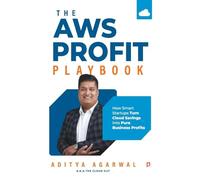 The AWS Profit Playbook;How Smart Startups Turn Cloud Savings Into Pure Business Profits