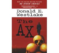 The Ax: Previously published as The Ax