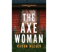 The Axe Woman: A Gripping Thriller from the Godfather of Swedish Crime (The Barbarotti Series)