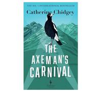 The Axeman’s Carnival: The No. 1 International Bestseller