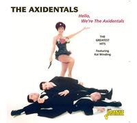 The Axidentals - Hello, We're the Axidentals - Greatest Hits
