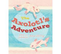The Axolotl's Adventure