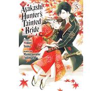 The Ayakashi Hunter's Tainted Bride 5 – Kodansha Comics