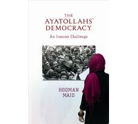 The Ayatollahs' Democracy: An Iranian Challenge